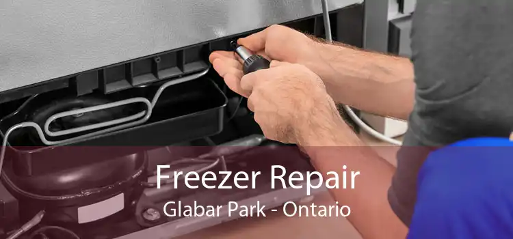 Freezer Repair Glabar Park - Ontario