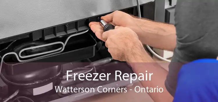 Freezer Repair Watterson Corners - Ontario