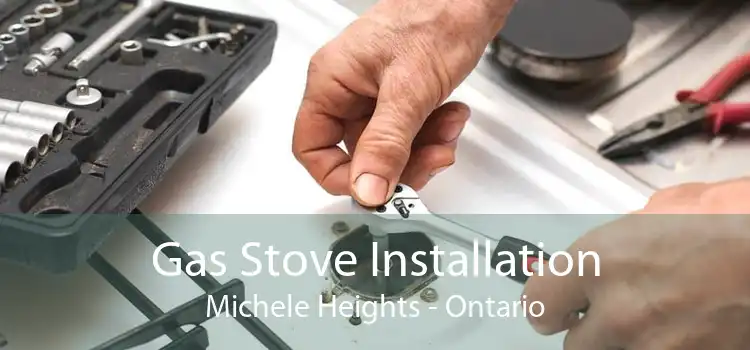 Gas Stove Installation Michele Heights - Ontario