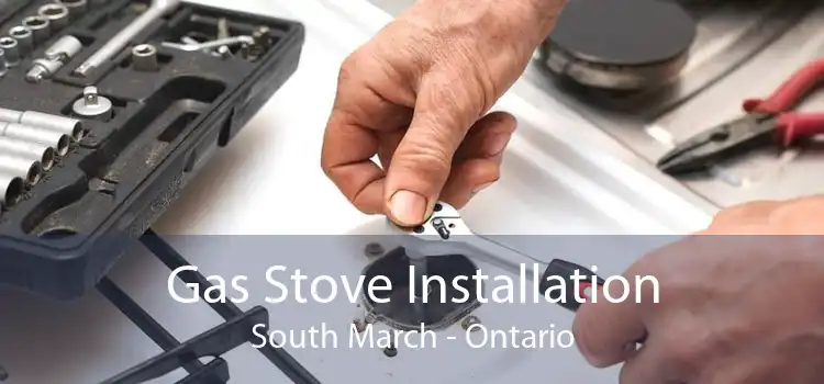 Gas Stove Installation South March - Ontario