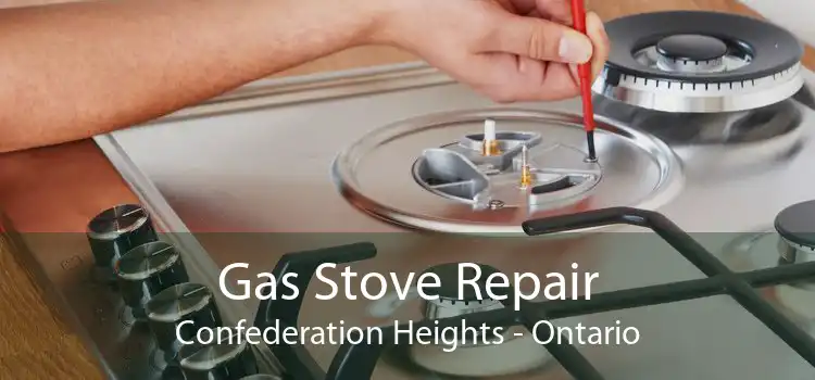 Gas Stove Repair Confederation Heights - Ontario