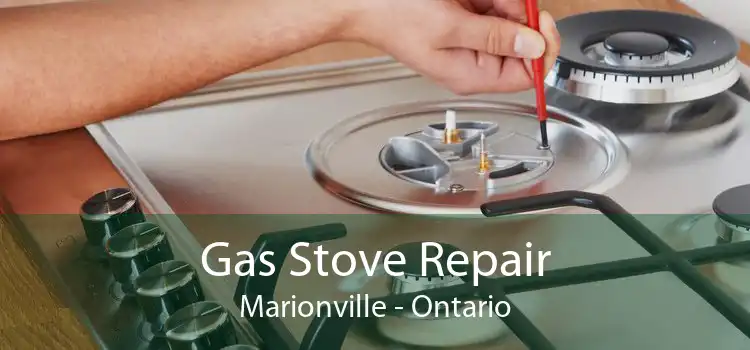 Gas Stove Repair Marionville - Ontario