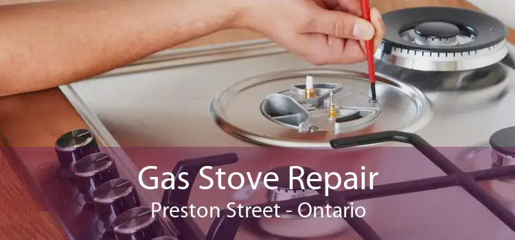 Gas Stove Repair Preston Street - Ontario