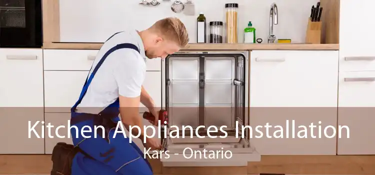 Kitchen Appliances Installation Kars - Ontario