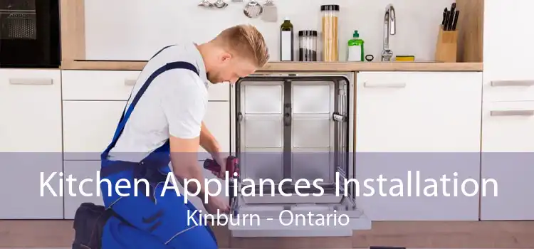 Kitchen Appliances Installation Kinburn - Ontario