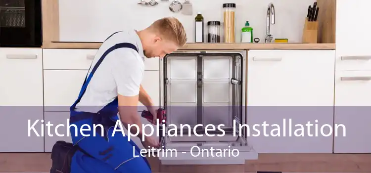Kitchen Appliances Installation Leitrim - Ontario