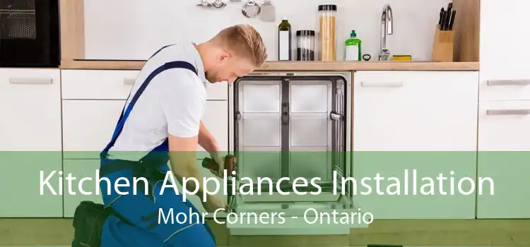 Kitchen Appliances Installation Mohr Corners - Ontario