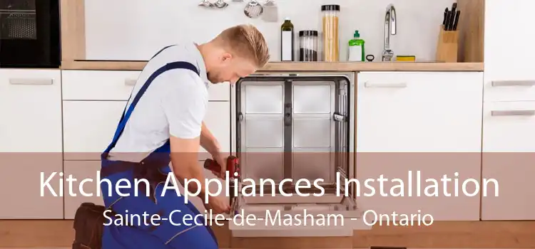 Kitchen Appliances Installation Sainte-Cecile-de-Masham - Ontario
