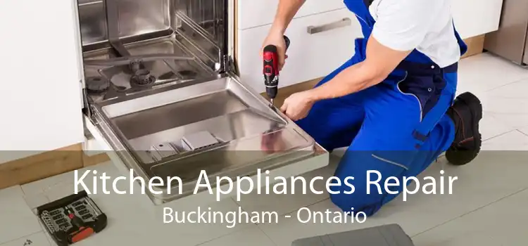 Kitchen Appliances Repair Buckingham - Ontario