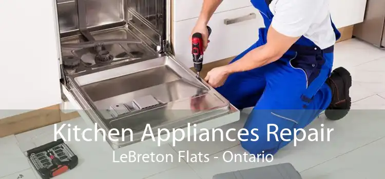 Kitchen Appliances Repair LeBreton Flats - Ontario