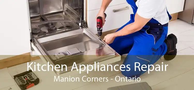 Kitchen Appliances Repair Manion Corners - Ontario