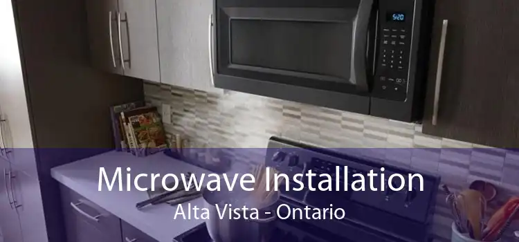 Microwave Installation Alta Vista - Ontario