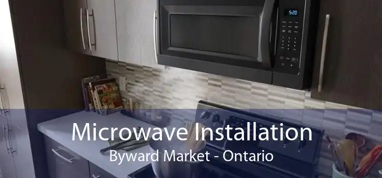 Microwave Installation Byward Market - Ontario