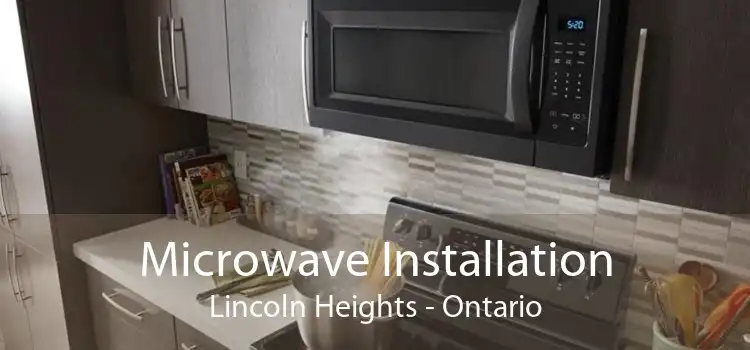 Microwave Installation Lincoln Heights - Ontario