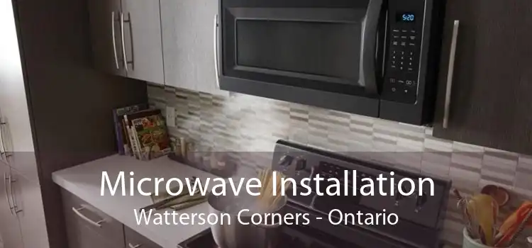 Microwave Installation Watterson Corners - Ontario