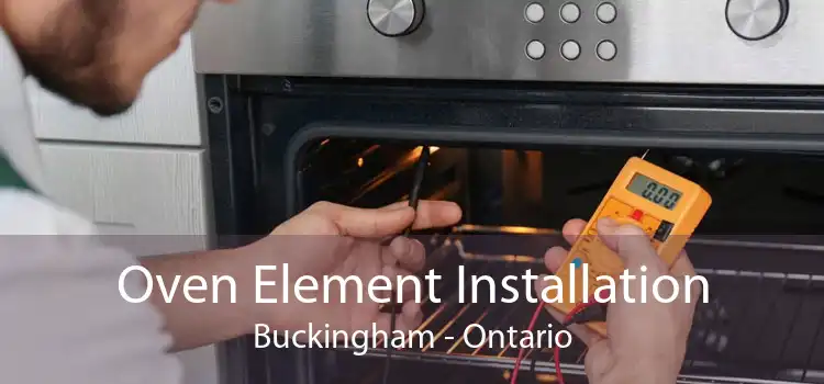 Oven Element Installation Buckingham - Ontario