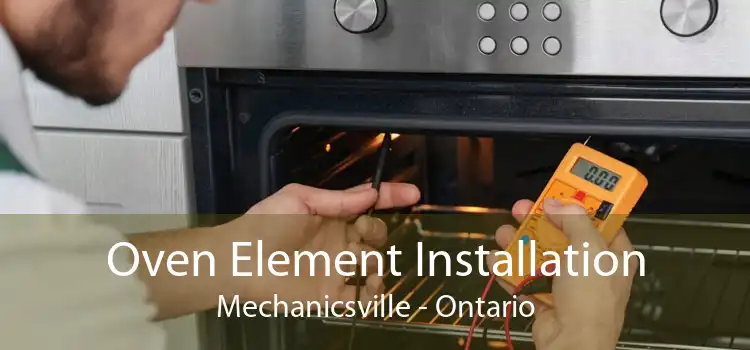Oven Element Installation Mechanicsville - Ontario