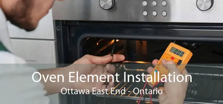 Oven Element Installation Ottawa East End - Ontario