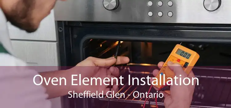 Oven Element Installation Sheffield Glen - Ontario