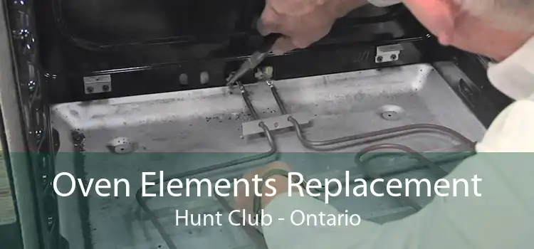 Oven Elements Replacement Hunt Club - Ontario