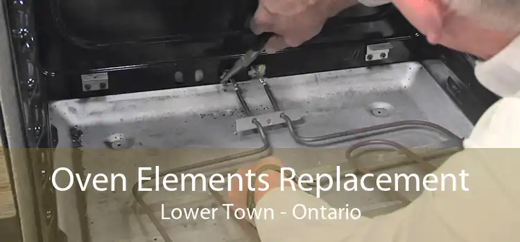 Oven Elements Replacement Lower Town - Ontario