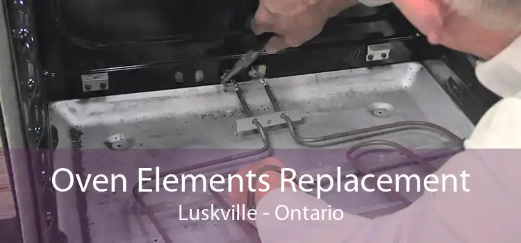 Oven Elements Replacement Luskville - Ontario