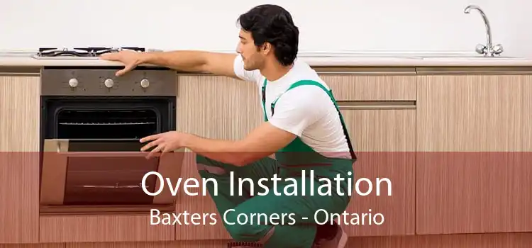 Oven Installation Baxters Corners - Ontario