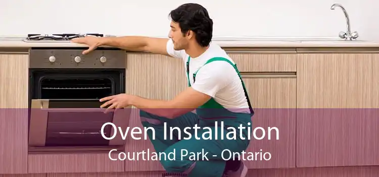 Oven Installation Courtland Park - Ontario