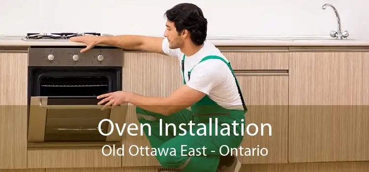 Oven Installation Old Ottawa East - Ontario