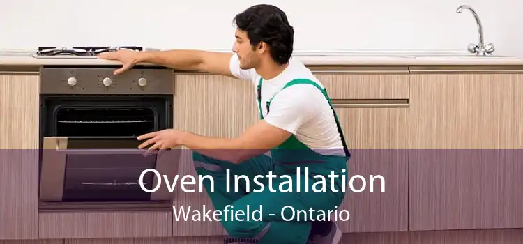 Oven Installation Wakefield - Ontario