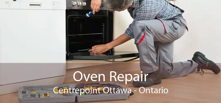 Oven Repair Centrepoint Ottawa - Ontario