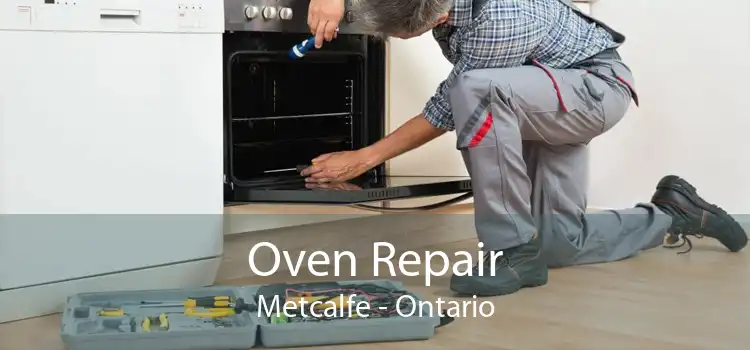 Oven Repair Metcalfe - Ontario