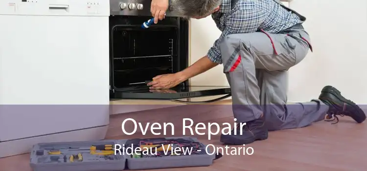 Oven Repair Rideau View - Ontario