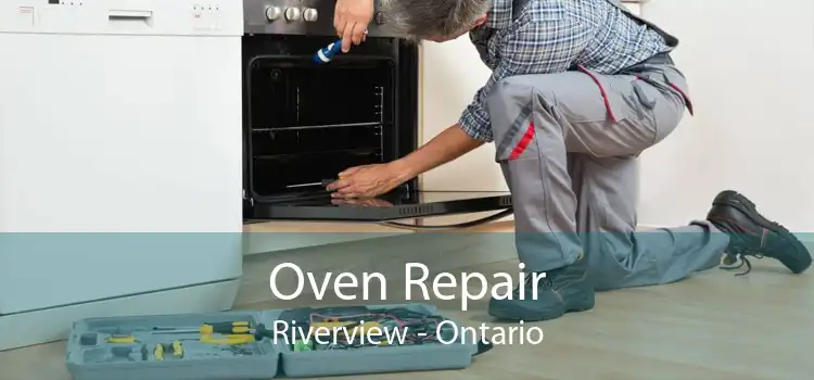 Oven Repair Riverview - Ontario