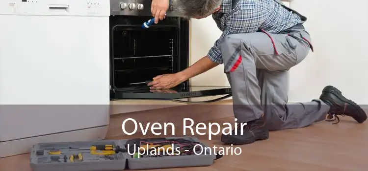 Oven Repair Uplands - Ontario