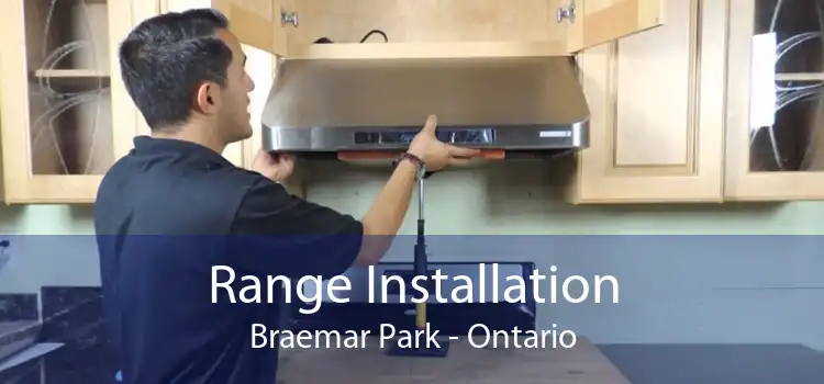 Range Installation Braemar Park - Ontario