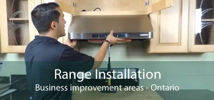 Range Installation Business improvement areas - Ontario