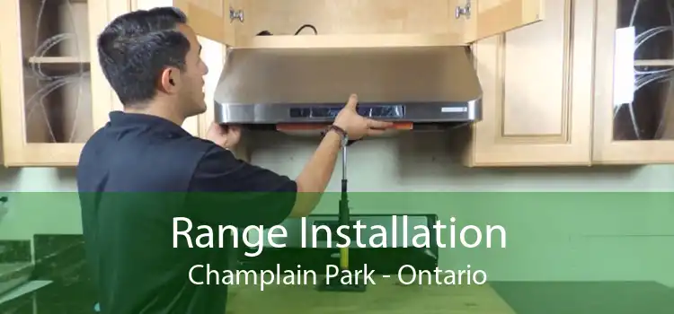 Range Installation Champlain Park - Ontario