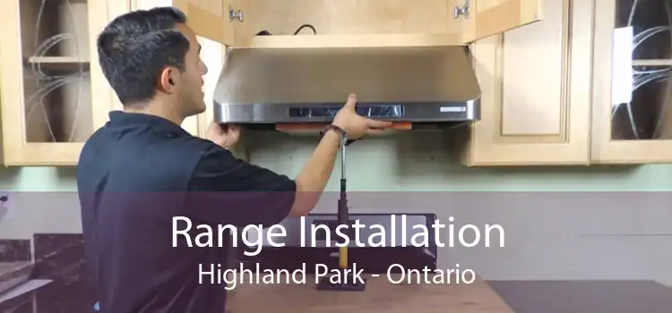 Range Installation Highland Park - Ontario