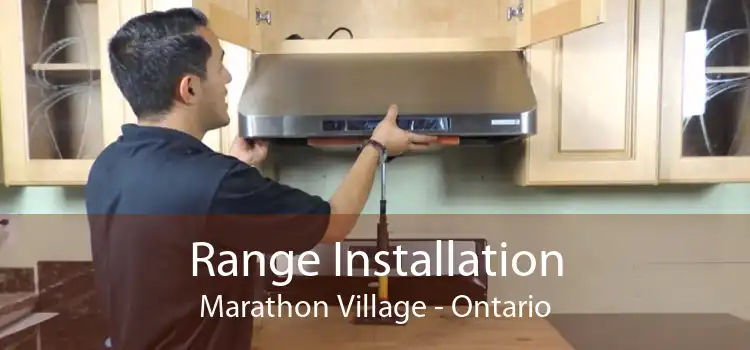 Range Installation Marathon Village - Ontario