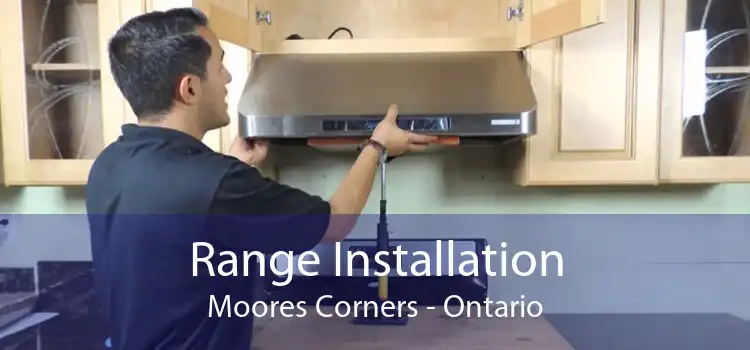 Range Installation Moores Corners - Ontario