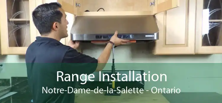 Range Installation Notre-Dame-de-la-Salette - Ontario