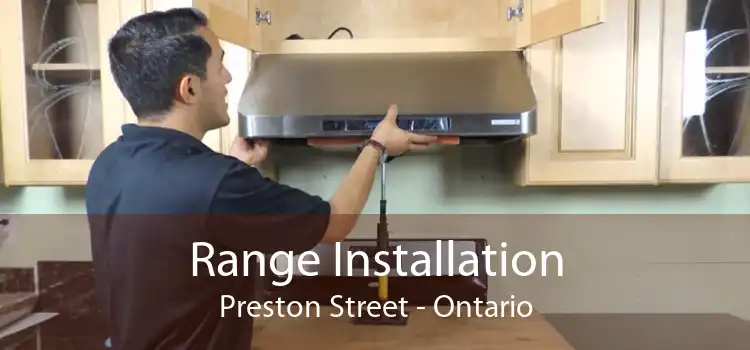 Range Installation Preston Street - Ontario