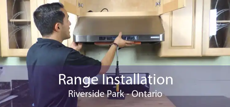 Range Installation Riverside Park - Ontario