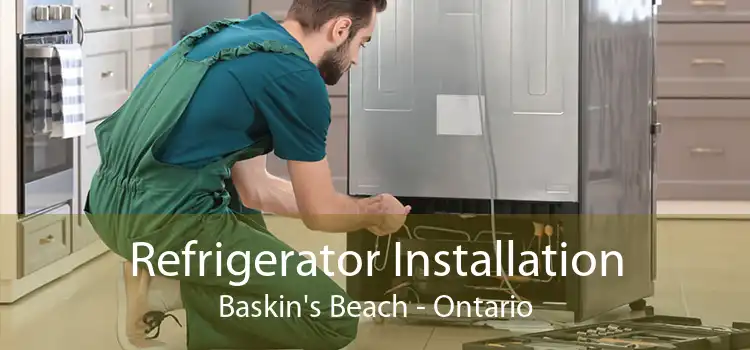 Refrigerator Installation Baskin's Beach - Ontario