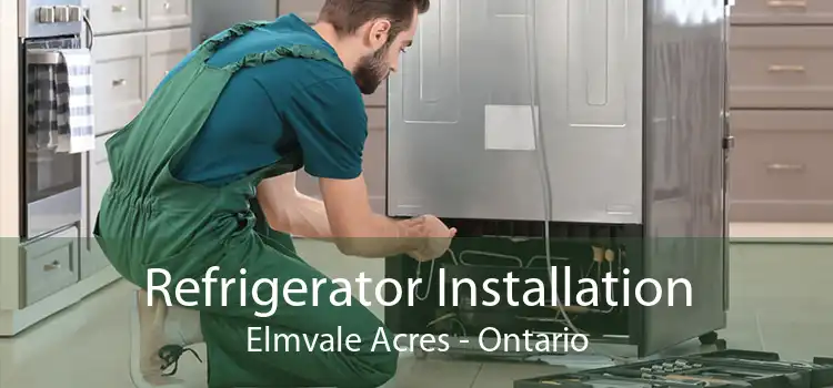 Refrigerator Installation Elmvale Acres - Ontario