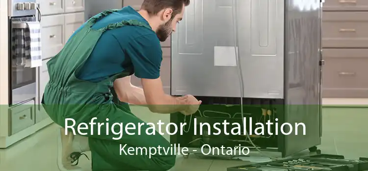 Refrigerator Installation Kemptville - Ontario