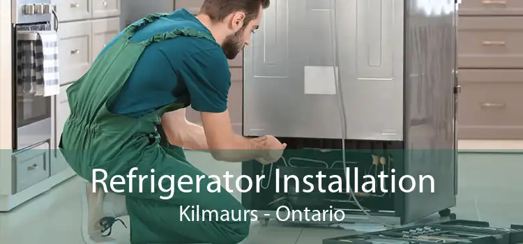 Refrigerator Installation Kilmaurs - Ontario