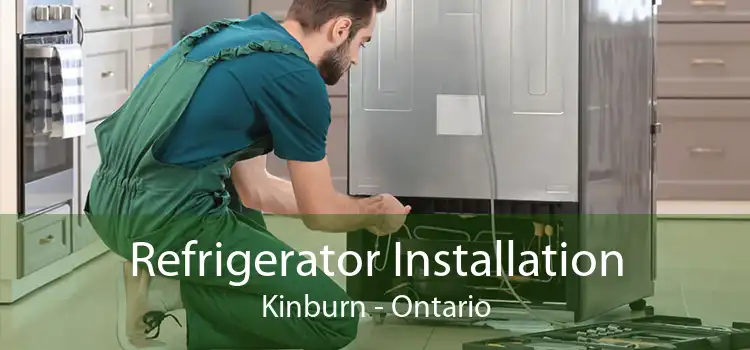 Refrigerator Installation Kinburn - Ontario