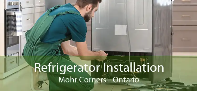 Refrigerator Installation Mohr Corners - Ontario